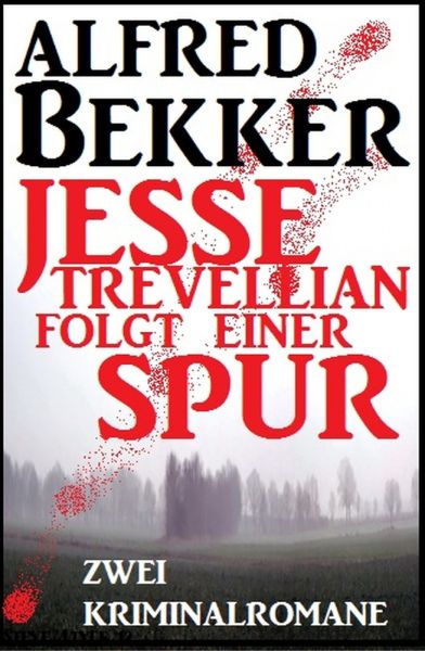 Jesse Trevellian folgt einer Spur: Zwei Kriminalromane