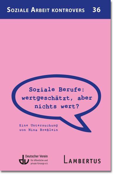 Soziale Berufe: wertgeschätzt, aber nichts wert?