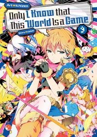 Only I Know that This World Is a Game: Volume 9