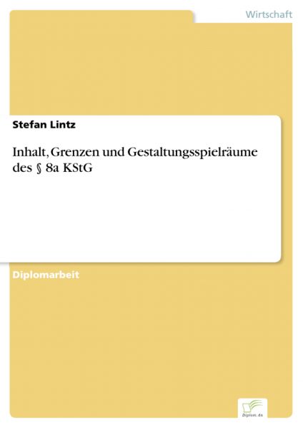 Inhalt, Grenzen und Gestaltungsspielräume des § 8a KStG