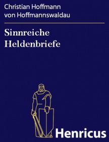 Sinnreiche Heldenbriefe