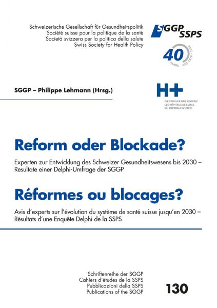 Reform oder Blockade? Delphi Umfrage der Sggp - Reformes ou blocages? Enquête Delphi de la Ssps