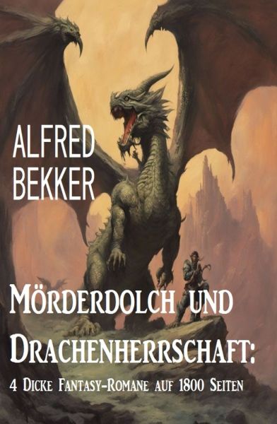 Mörderdolch und Drachenherrschaft: 4 Dicke Fantasy-Romane auf 1800 Seiten