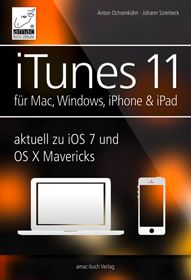 iTunes 11 - für Mac, Windows, iPhone und iPad aktuell zu iOS7 und OS X