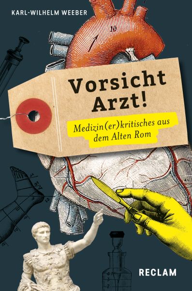 Vorsicht, Arzt! Medizin(er)kritisches aus dem Alten Rom. (Lateinisch/Deutsch)