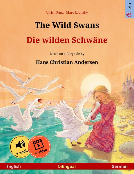 The Wild Swans – Die wilden Schwäne (English – German)
