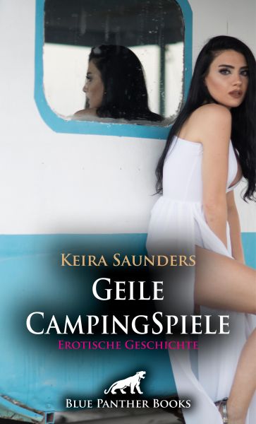 Geile CampingSpiele | Erotische Geschichte