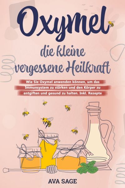Oxymel - die kleine vergessene Heilkraft