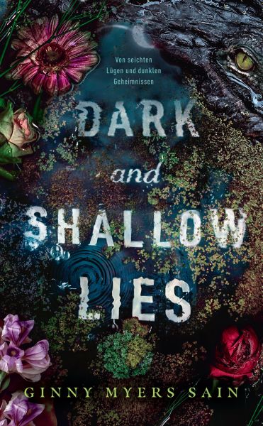 Cover Ginny Myers Sain: Dark and Shallow Lies - Von seichten Lügen und dunklen Geheimnissen
