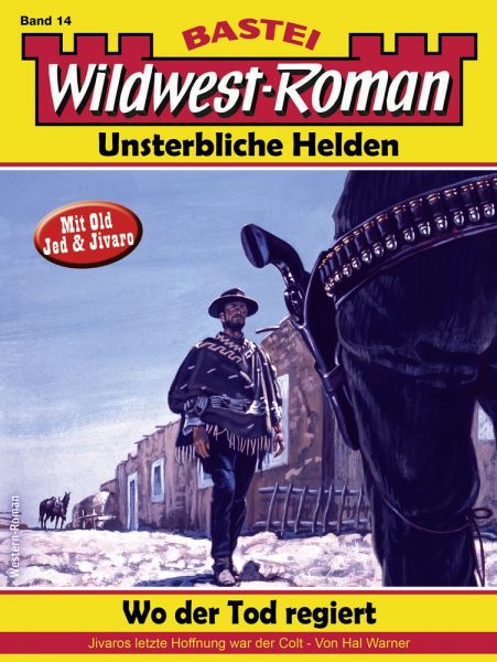 Wildwest-Roman – Unsterbliche Helden 14