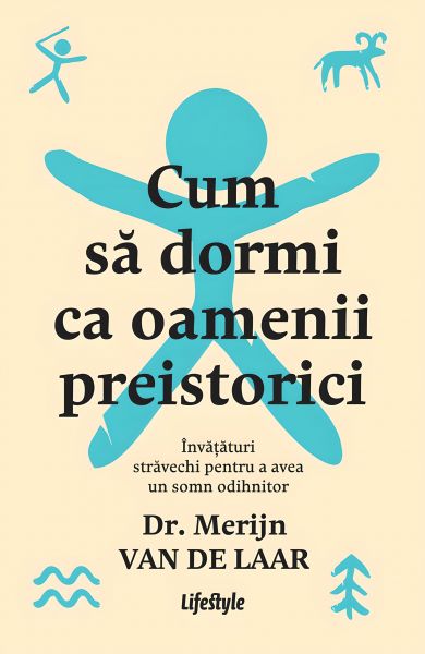 Cum să dormi ca oamenii preistorici