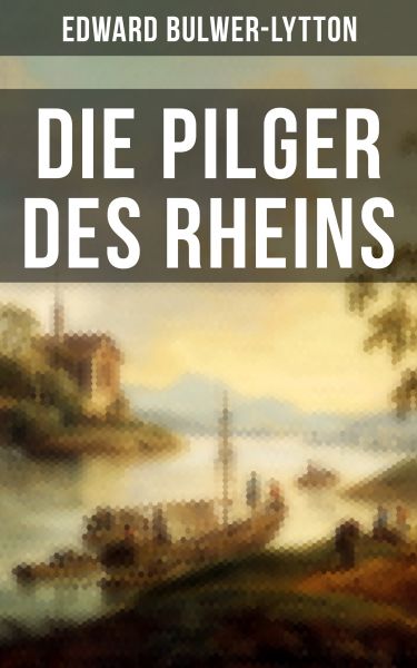 Die Pilger des Rheins