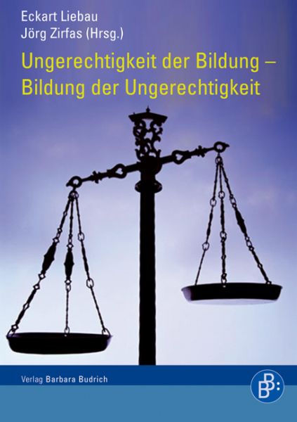 Ungerechtigkeit der Bildung – Bildung der Ungerechtigkeit