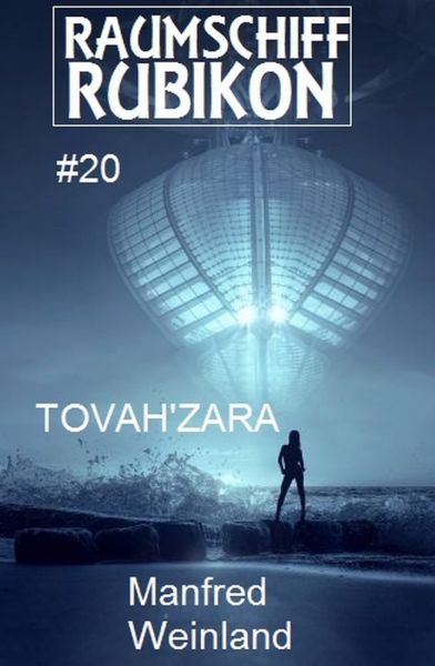 Raumschiff Rubikon 20 Tovah‘Zara