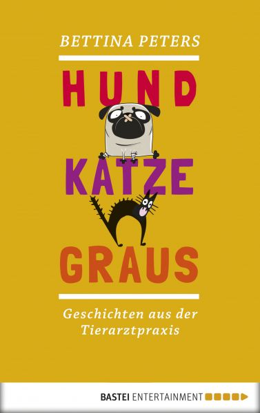 Cover Bettina Peters: Hund, Katze, Graus