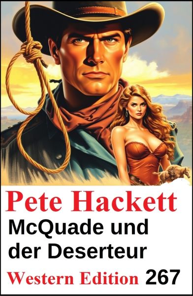 McQuade und der Deserteur: Pete Hackett Western Edition 267