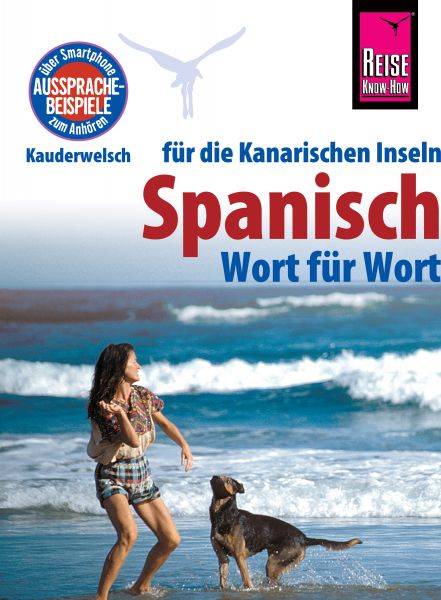 Reise Know-How Sprachführer Spanisch für die Kanarischen Inseln - Wort für Wort: Kauderwelsch-Band 1