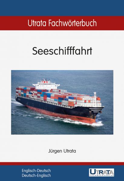 Utrata Fachwörterbuch: Seeschifffahrt Englisch-Deutsch