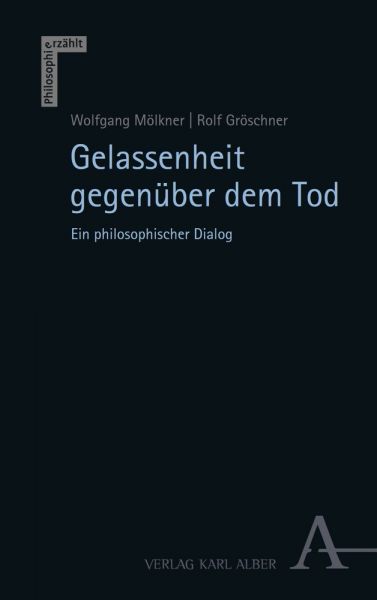 Gelassenheit gegenüber dem Tod