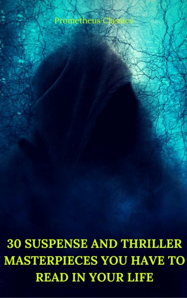 30 Suspense and Thriller Masterpieces you have to read in your life (Best Navigation, Active TOC) (P