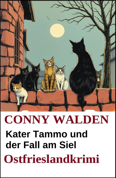 Kater Tammo und der Fall am Siel: Ostfrieslandkrimi
