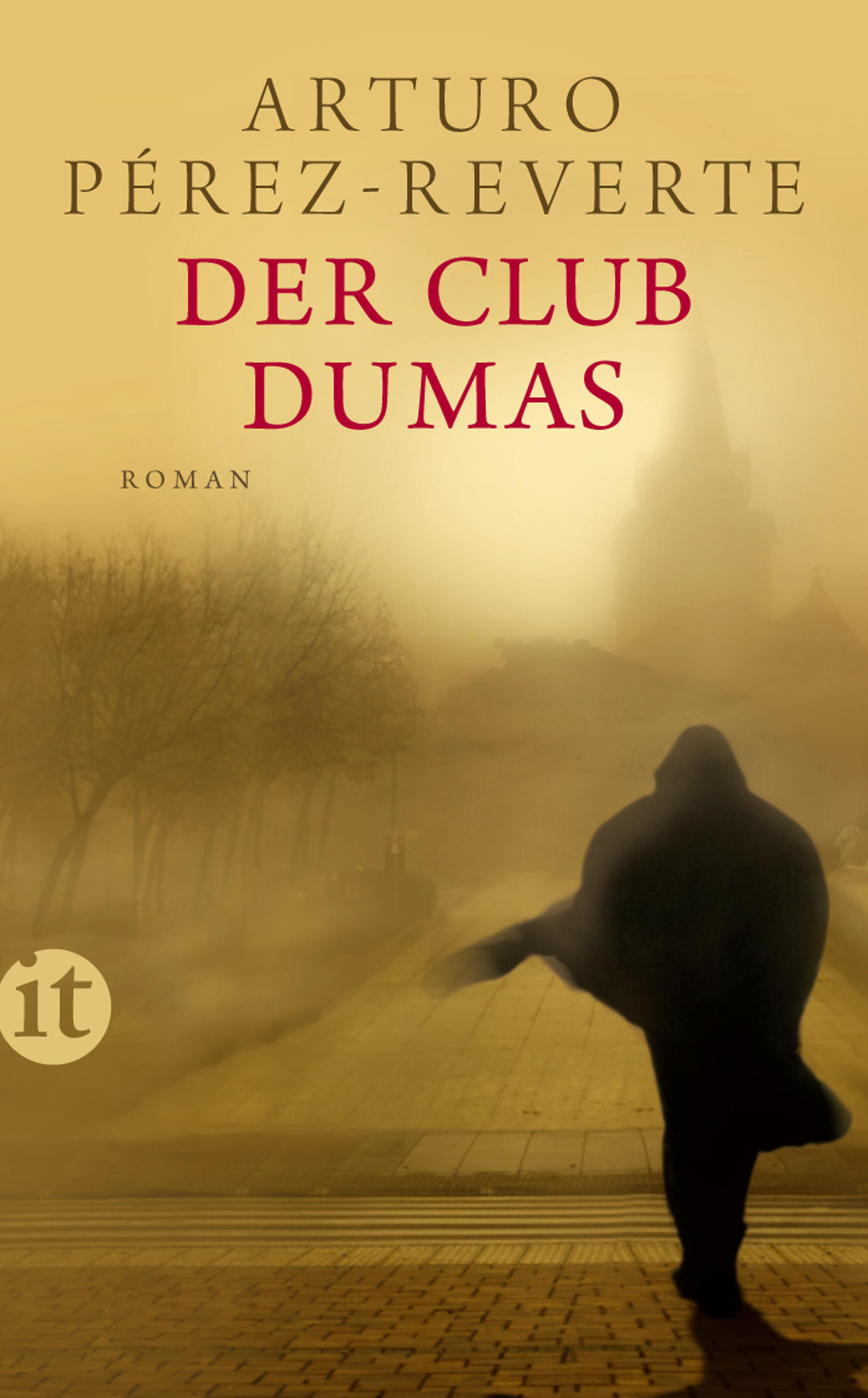 The Club Dumas by Arturo Pérez-Reverte The Club Dumas by Arturo Pérez-Reverte