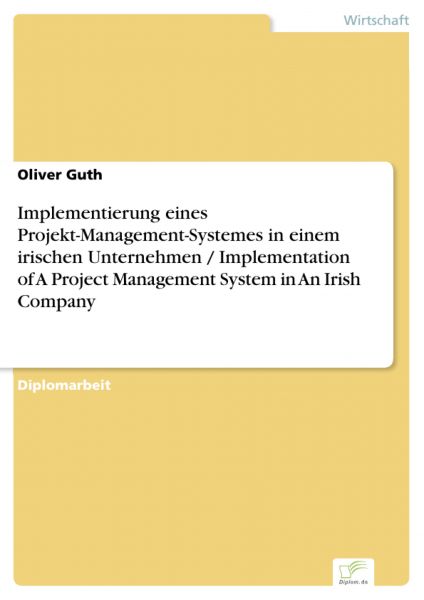 Implementierung eines Projekt-Management-Systemes in einem irischen Unternehmen / Implementation of