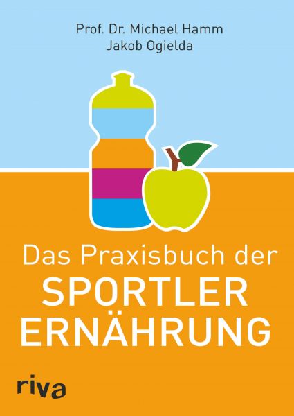 Das Praxisbuch der Sportlerernährung