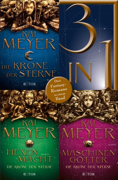 Die Krone der Sterne - Die Krone der Sterne/ Hexenmacht / Maschinengötter - Drei Fantasyromane in ei