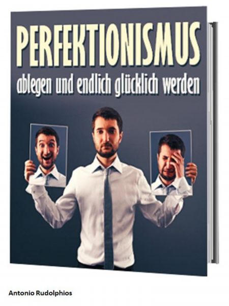 Perfektionismus ablegen und endlich glücklich werden