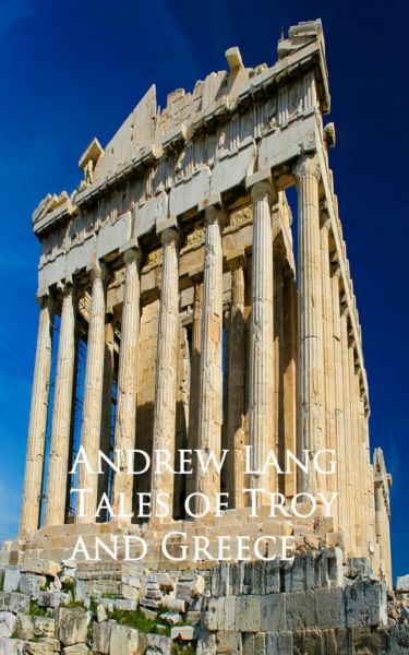 Tales of Troy and Greece