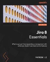 Jira 8 Essentials.
