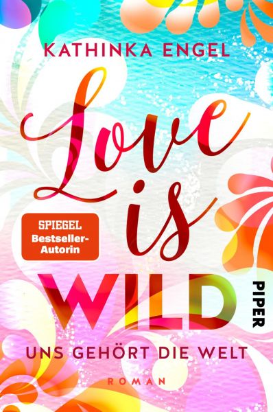 Love is Wild – Uns gehört die Welt