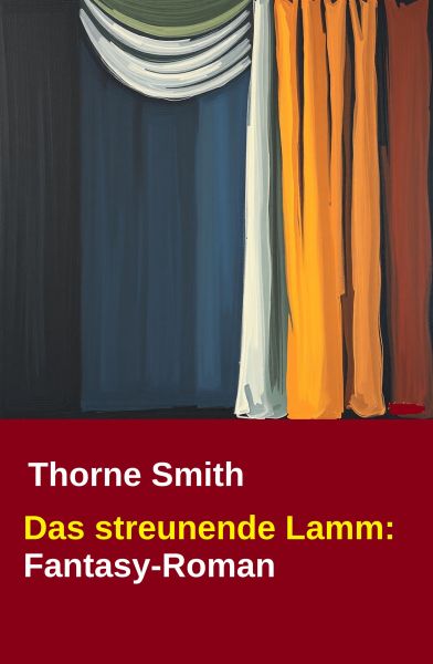 Das streunende Lamm: Fantasy-Roman