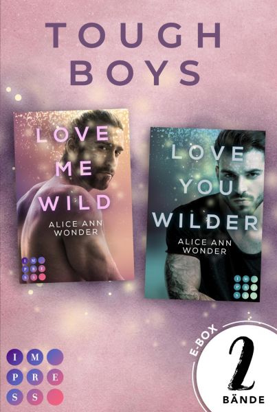 »Love Me Wild« & »Love You Wilder« – Zwei knisternde New Adult Liebesromane im Sammelband