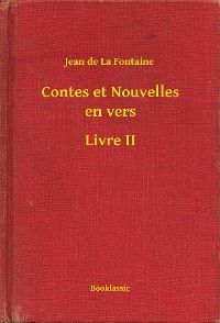 Contes et Nouvelles en vers - Livre II