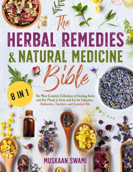 The Herbal Remedies & Natural Medicine Bible