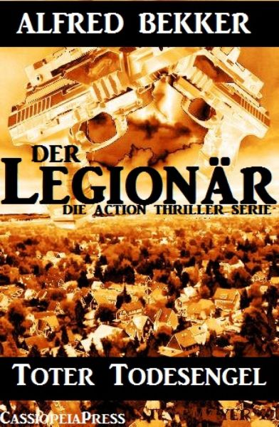 Toter Todesengel (Der Legionär - Die Action Thriller Serie)