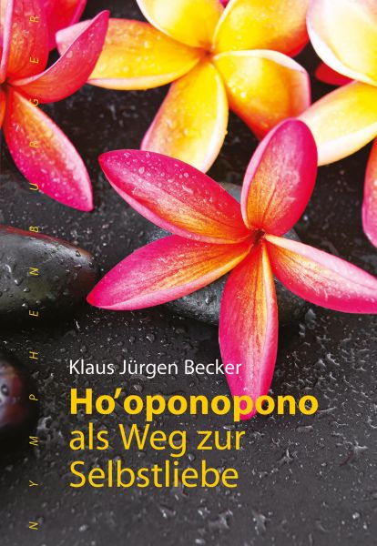 Ho' oponopono als Weg zur Selbstliebe