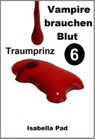 Vampire brauchen Blut - Traumprinz
