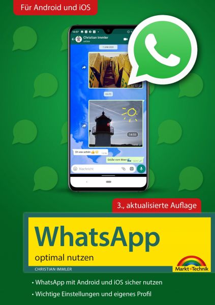 WhatsApp - optimal nutzen - 3. Auflage - neueste Version 2020 mit allen Funktionen anschaulich erklä