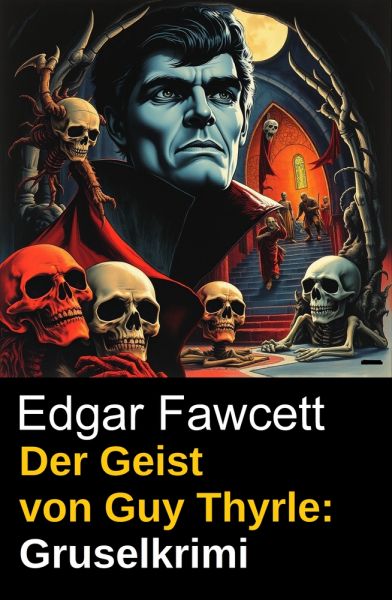 Der Geist von Guy Thyrle: Gruselkrimi
