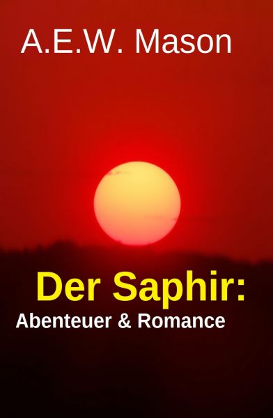 Der Saphir: Abenteuer & Romance