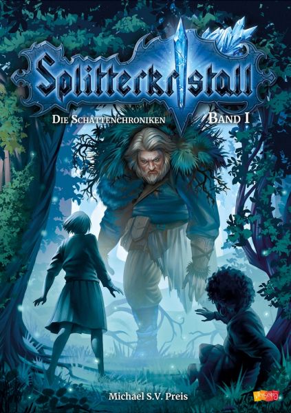 Splitterkristall - Die Schattenchroniken Band 1