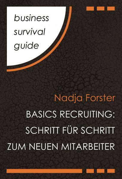 Business Survival Guide: Basics Recruiting