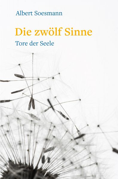 Die zwölf Sinne – Tore der Seele