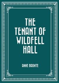 The Tenant of Wildfell Hall