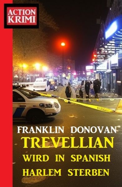 ​Trevellian wird in Spanish Harlem sterben: Action Krimi