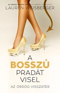 A bosszú Pradát visel