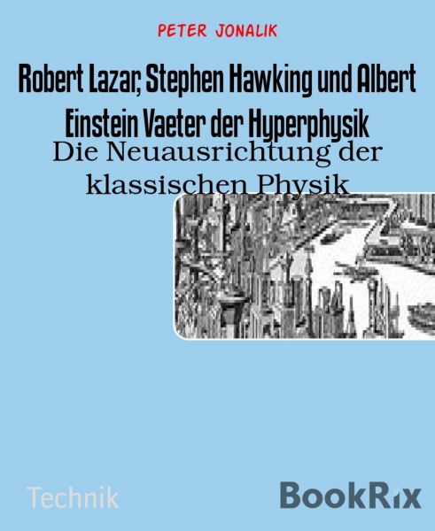 Robert Lazar, Stephen Hawking und Albert Einstein Vaeter der Hyperphysik
